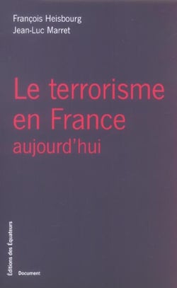 LE TERRORISME EN FRANCE AUJOURD'HUI