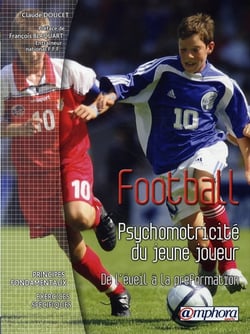 Football - psychomotricité du jeune joueur, éveil et initiation