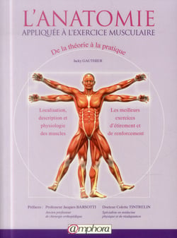 L'anatomie appliquée à l'exercice musculaire - de la théorie à la pratique