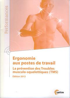 Ergonomie aux postes de travail - la prévention des troubles musculo-squelettiques (tms)