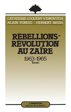 Rebellions - révolution au Zaïre Tome 1 - 1963-1965