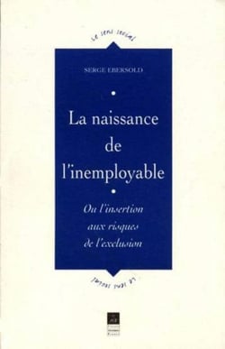 NAISSANCE DE L INEMPLOYABLE