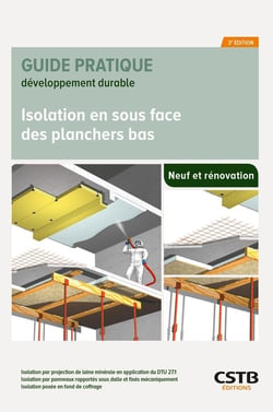 Isolation en sous face des planchers bas : Neuf et rénovation (3e édition)