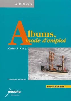 Albums, mode d'emploi - cycles 1, 2 et 3