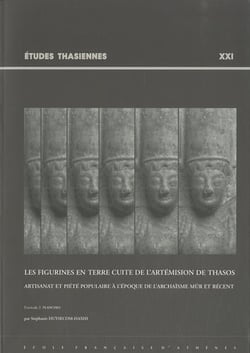 Les figurines en terre cuite de l'artémision de thasos - artisanat et piété populaire à l'époque de l'archaïsme mûr et récent