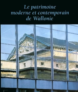 Le patrimoine moderne et contemporain de wallonie de 1752-1958