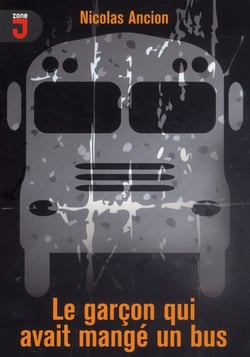 Le garçon qui avait mangé un bus