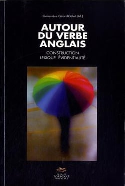 Autour du verbe anglais - construction, lexique, évidentialité
