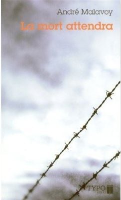 La mort attendra : souvenirs de guerre suivi de fin heure