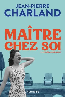 Maître chez soi Tome 1 : le déracinement