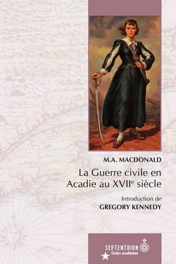 La guerre civile en Acadie au XVIIe siècle