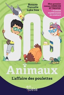 Sos animaux. l'affaire des poulettes