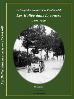 Les bollée dans la course 1895-1900 : au temps des pionniers de l'automobile