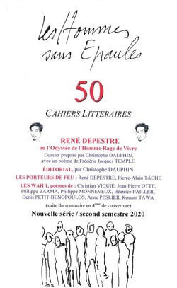 Les Hommes sans Épaules n°50, Dossier : René DEPESTRE ou l'Odyssée de l'Homme-Rage de vivre