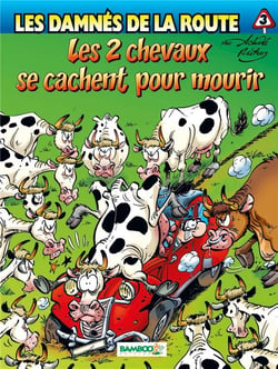 Les damnés de la route Tome 3 : les 2 chevaux se cachent pour mourir