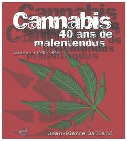 Cannabis - 40 ans de malentendus