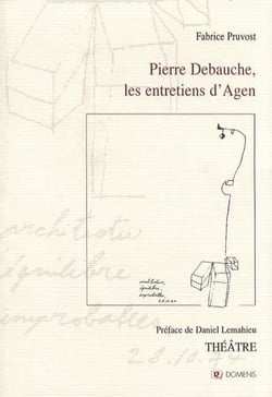 Pierre Debauche, les entretiens d'Agen