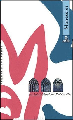 Manessier au saint-sépulcre d'abbeville