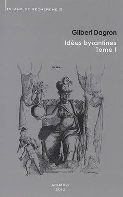 Idées byzantines t.1