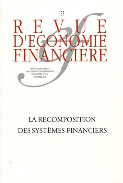 Revue d'économie financière : la recomposition des systèmes financiers