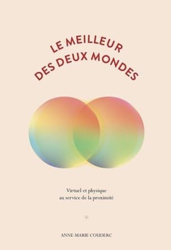 Le meilleur des deux mondes - virtuel et physique au service de la proximité