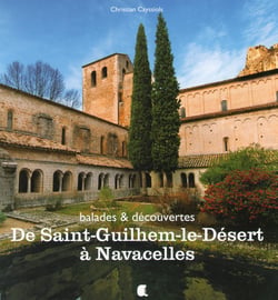 De Saint-Guilhem-le-Désert à Navacelles - balades & découvertes