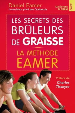 Le secret des brûleurs de graisse - la méthode eamer