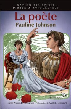Nation big spirit Tome 1 : la poète, Pauline Johnson