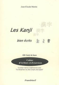 Les kanji bien écrits - 486 kanji de base - cahier d'écriture et d'exercices