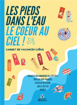 Les pieds dans l'eau, le coeur au ciel ! carnet de vacances catho