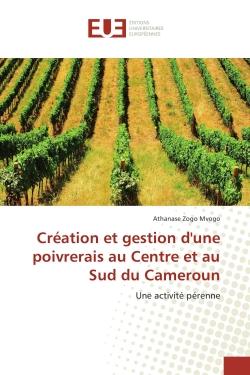 Creation et gestion d'une poivrerais au Centre et au Sud du Cameroun : Une activite pèrenne