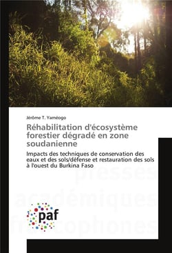 Rehabilitation d'ecosysteme forestier degrade en zone soudanienne