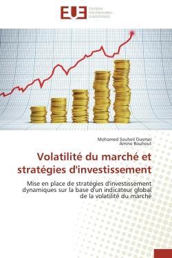 Volatilite du marche et strategies d'investissement - mise en place de strategies d'investissement d