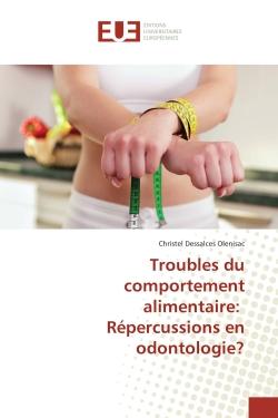 Troubles du comportement alimentaire: Repercussions en odontologie?