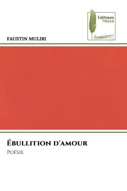 Ébullition d'amour : Poésie