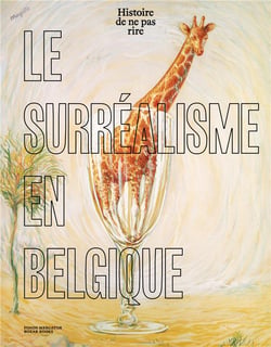 Le surréalisme en Belgique : Histoire de ne pas rire
