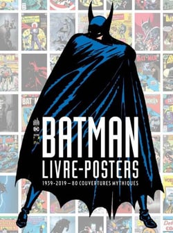 Batman : livre-posters - 1939-2019, 80 couvertures mythiques
