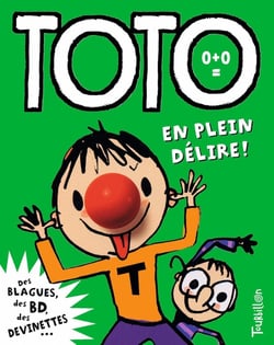 Toto le super-zéro ! Tome 2 : Toto en plein délire !