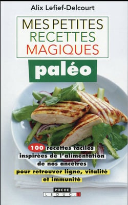 Mes petites recettes magiques : mes petites recettes magiques paléo