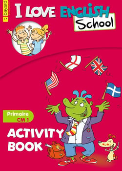 I love english school - anglais - cm1 - activity book