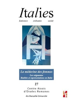 Italies Tome 27 : La médecine des femmes : Les soignantes - Réalités et représentations en Italie