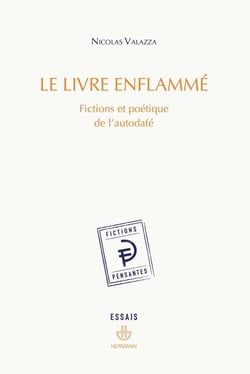 Le Livre enflammé : Fictions et poétique de l'autodafé