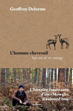 L'homme-chevreuil- sept ans de vie sauvage