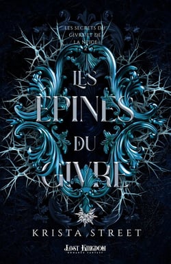 Les Secrets du Givre et de la Neige Tome 2 : Les Épines du Givre