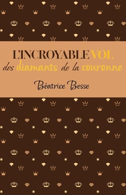 L'Incroyable Vol des diamants de la Couronne
