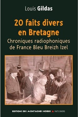 20 faits divers en Bretagne - chroniques radiophoniques de France bleu