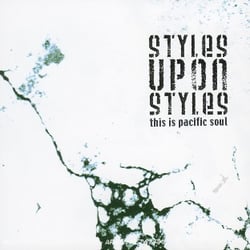 Styles Upon Styles - this is pacific soul