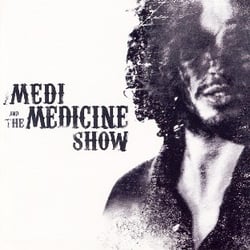 Medi And The Medicine Show