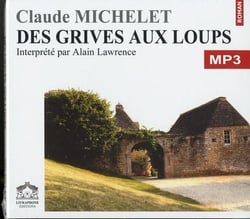 Des grives aux loups t.1