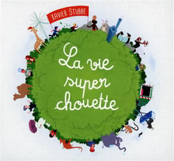 La vie super chouette